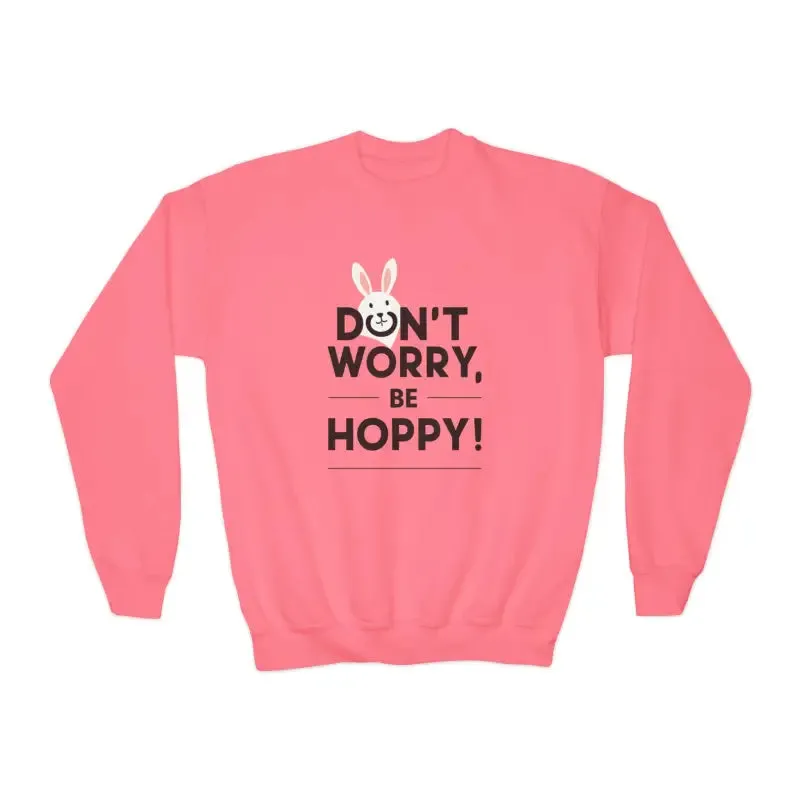 Don't Worry be Hoppy Easter Youth Crewneck