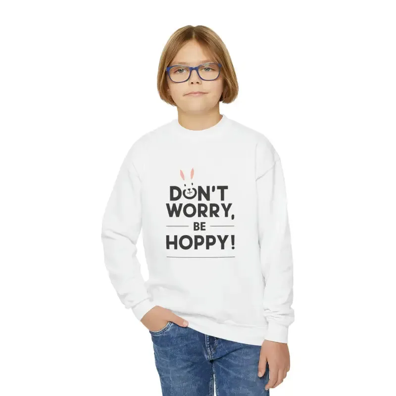 Don't Worry be Hoppy Easter Youth Crewneck