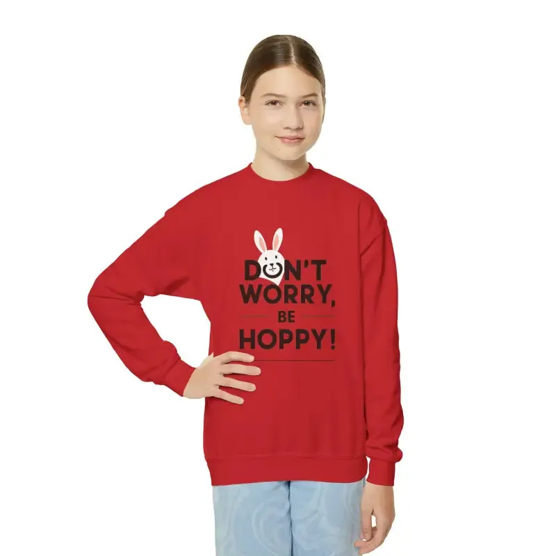 Don't Worry be Hoppy Easter Youth Crewneck