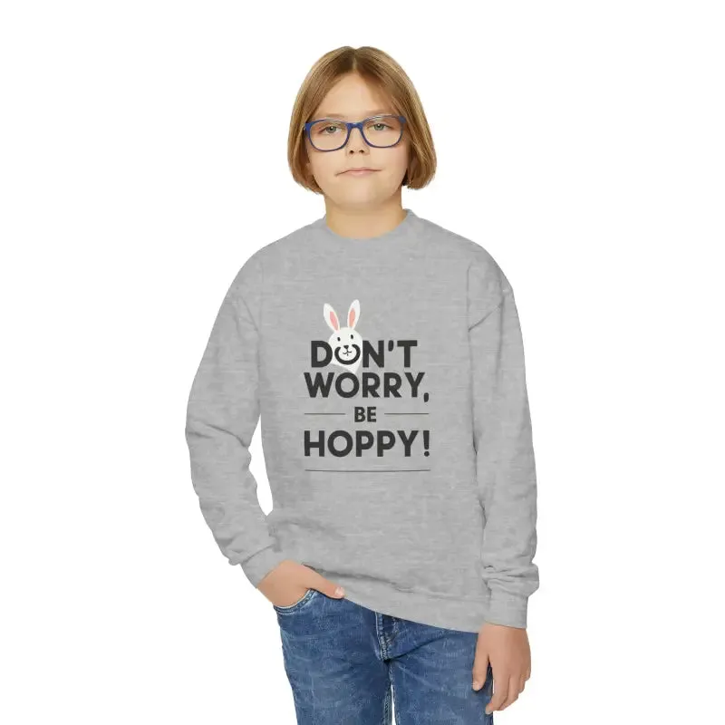 Don't Worry be Hoppy Easter Youth Crewneck
