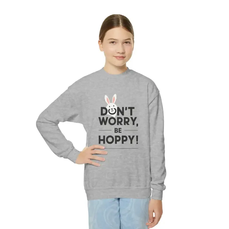 Don't Worry be Hoppy Easter Youth Crewneck