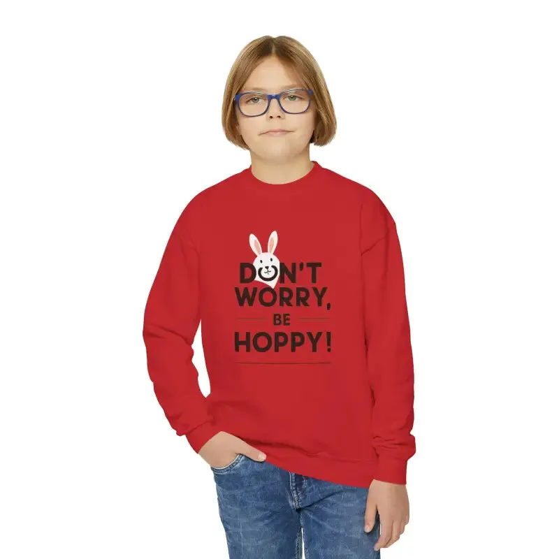 Don't Worry be Hoppy Easter Youth Crewneck