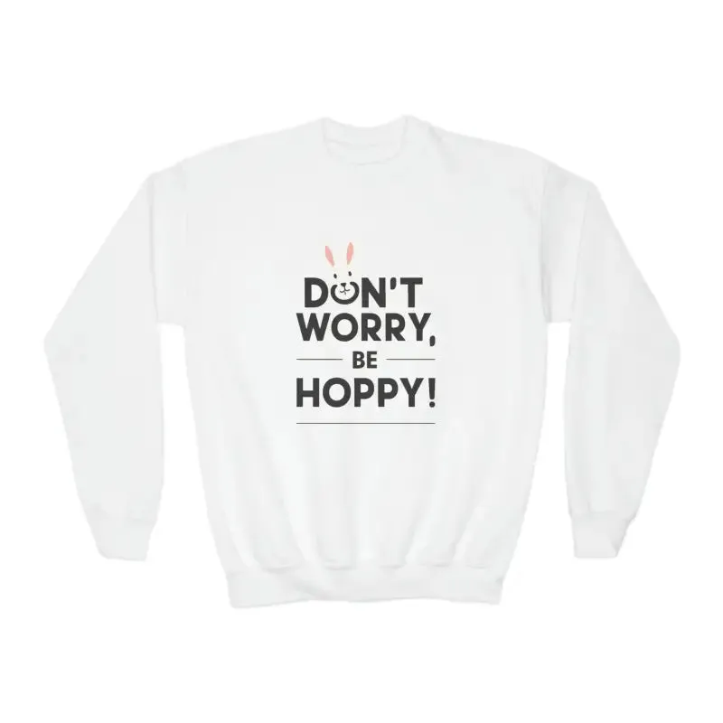Don't Worry be Hoppy Easter Youth Crewneck